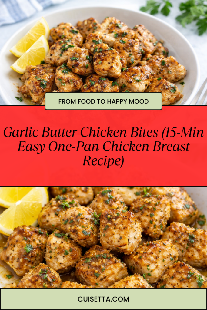 Garlic Butter Chicken Bites (15-Min Easy One-Pan Chicken Breast Recipe)